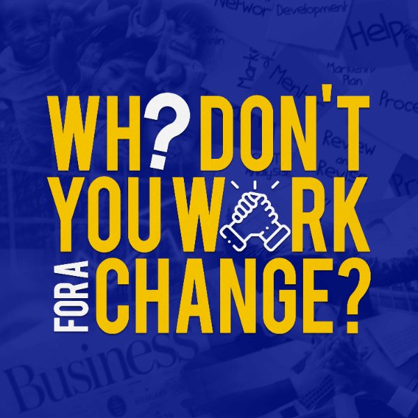 Profile artwork for Why Don't You Work For a Change?