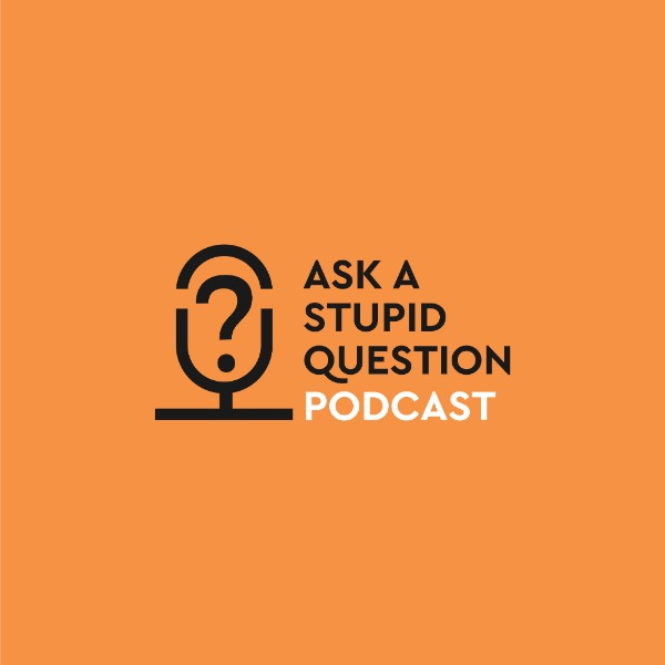 Profile artwork for Ask A Stupid Question Podcast