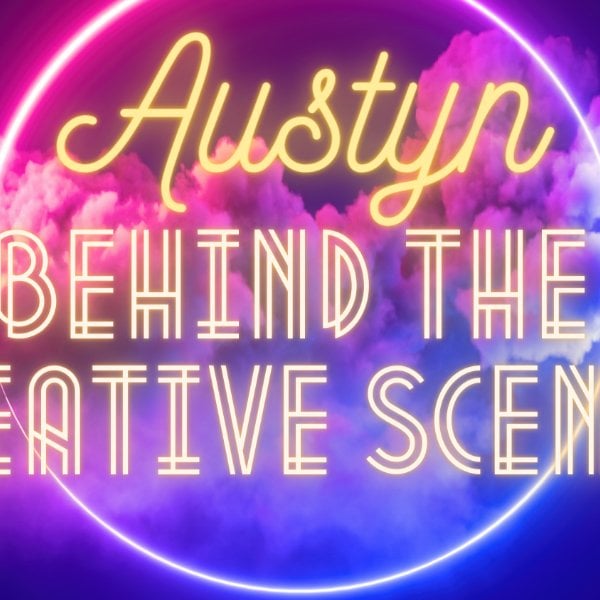 Profile artwork for Austyn - Behind The Creative Scenes