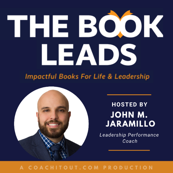 The Book Leads: Impactful Books For Life & Leadership | Find Podcasters ...