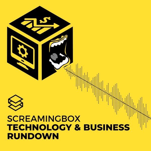 Profile artwork for ScreamingBox Technology & Business Rundown