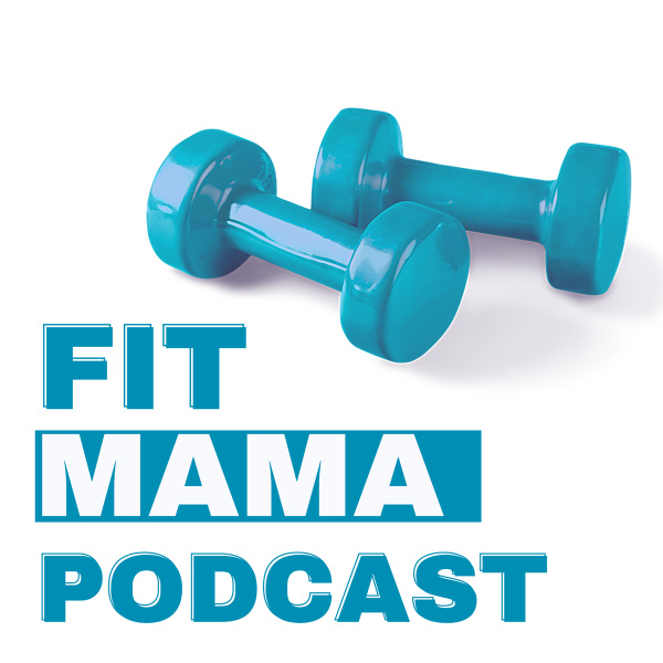 Profile artwork for The Fit Mama Podcast