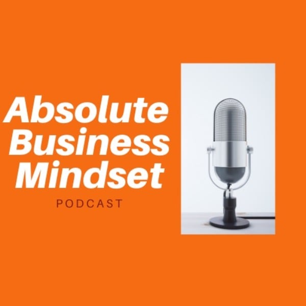 Profile artwork for Absolute Business Mindset
