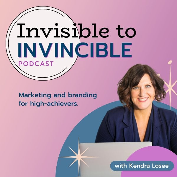 Profile artwork for Invisible to Invincible Podcast: Marketing and Branding for High Achievers