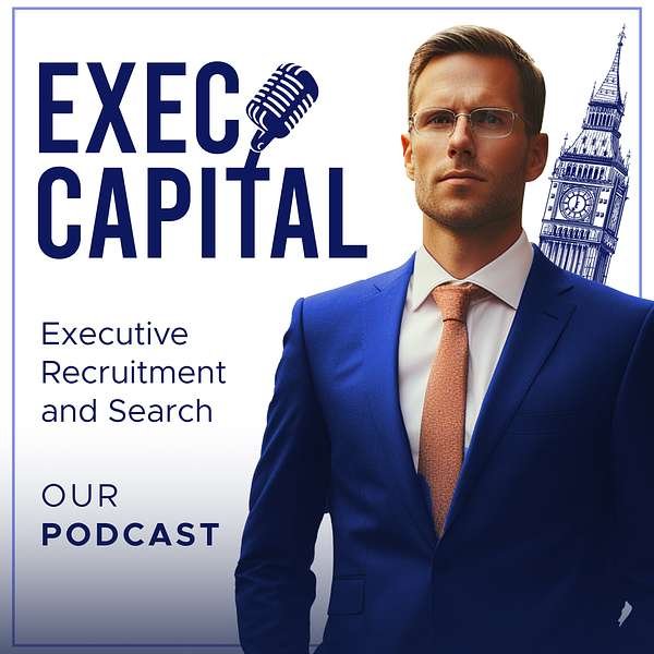 Profile artwork for The Exec Capital Executive Leadership Podcast