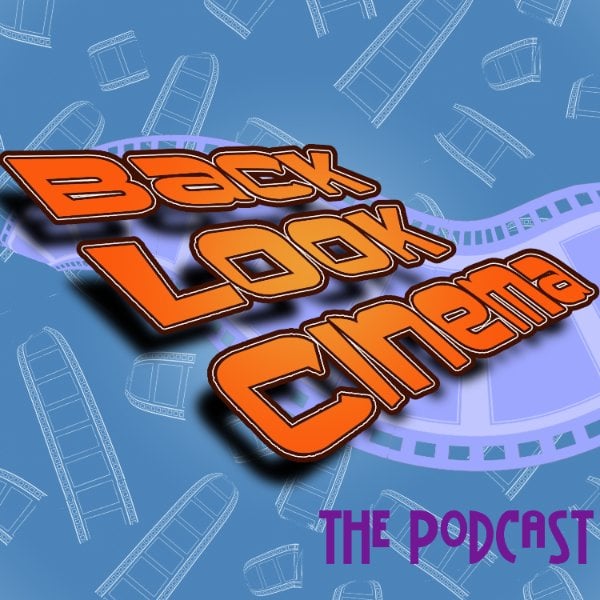 Profile artwork for Back Look Cinema: The Podcast