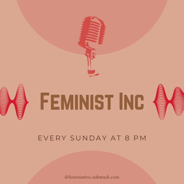 Profile artwork for Feminist Inc Podcast