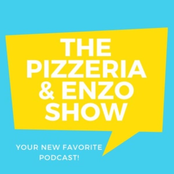 Profile artwork for The Pizzeria & Enzo Show Podcast