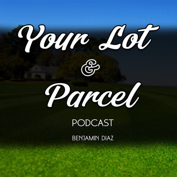 Profile artwork for Your Lot and Parcel Podcast