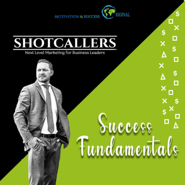 Profile artwork for Shotcallers/Success Fundamentals: Next Level Marketing for Business Leaders