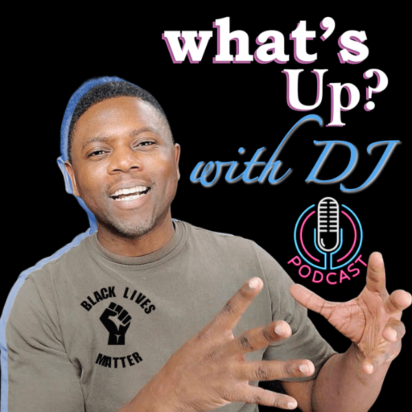Profile artwork for WHAT'S UP? with DJ Podcast