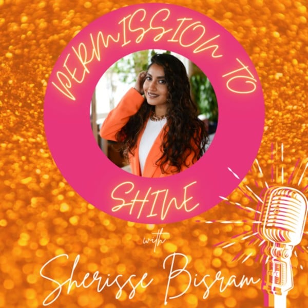 Profile artwork for Permission to Shine with Sherisse Bisram