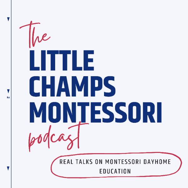 Profile artwork for Little Champs Montessori Podcast