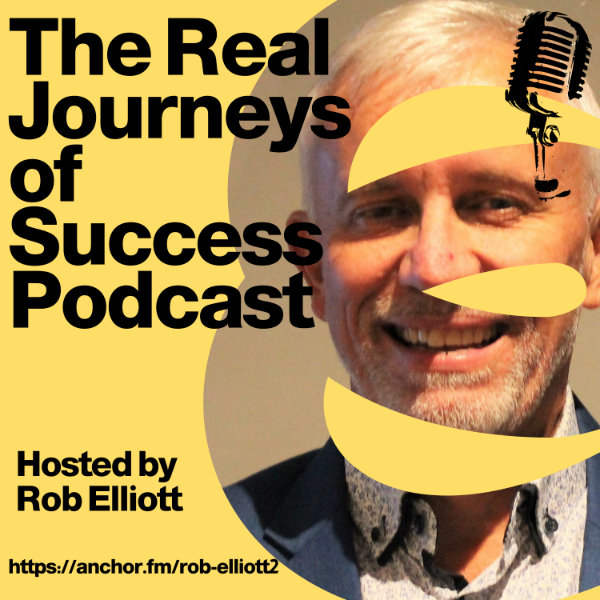 Profile artwork for Real Journeys of Success with Rob Elliott