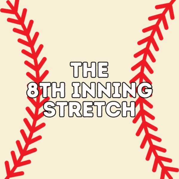 Profile artwork for The 8th Inning Stretch