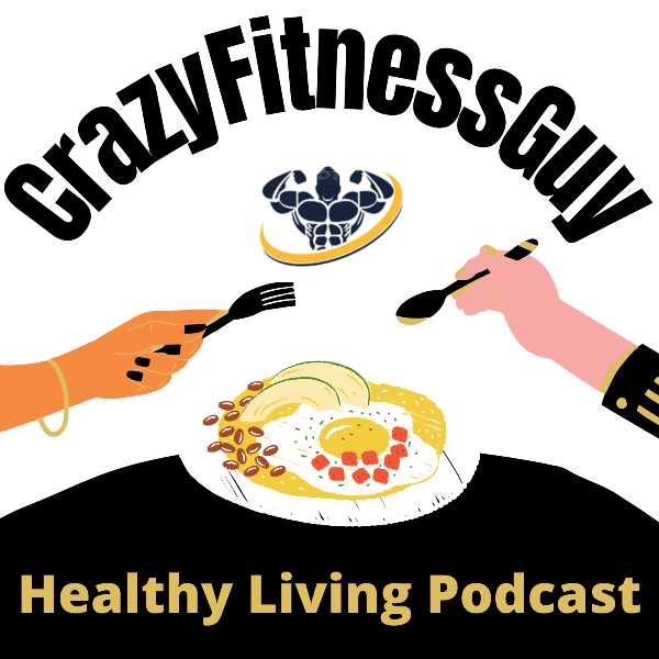 Profile artwork for CrazyFitnessGuy® Healthy Living Podcast