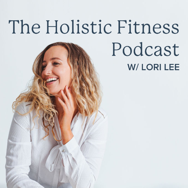 Profile artwork for The Holistic Fitness Podcast