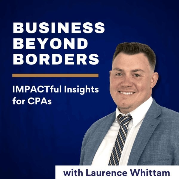 Profile artwork for Business Beyond Borders / Impactful Insights for CPAs