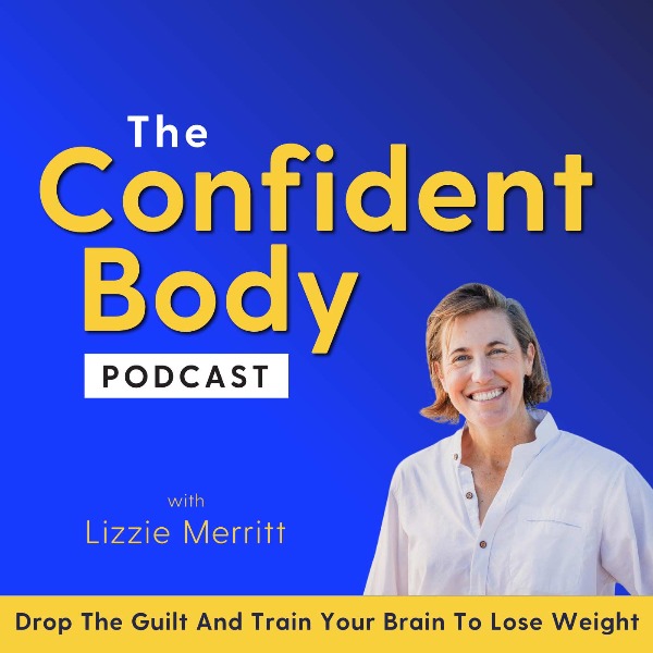 Profile artwork for THE CONFIDENT BODY PODCAST - Weight Loss Coaching for Moms, Psychology, Brain Hacking