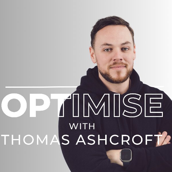 Profile artwork for Optimise With Thomas Ashcroft