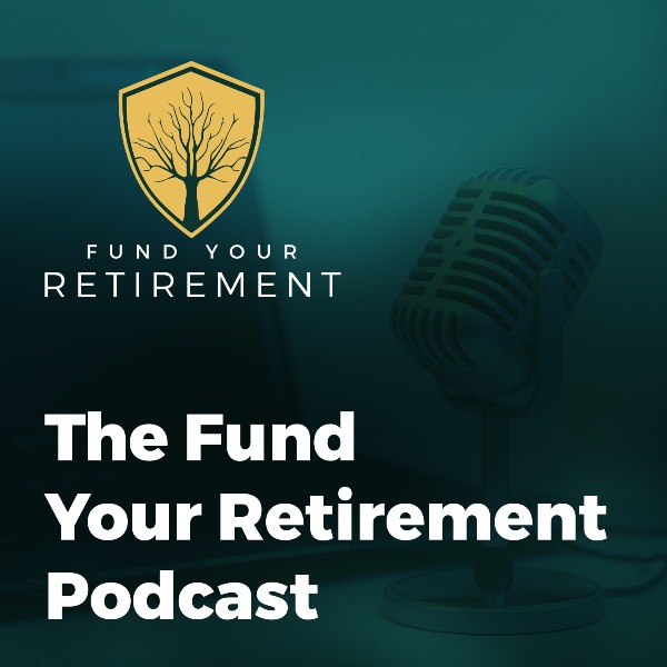 Profile artwork for Fund Your Retirement Podcast