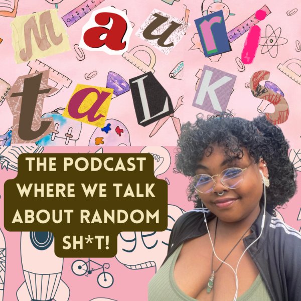 Profile artwork for Mauri Talks - The Podcast Where We Talk About Random Sh*t!