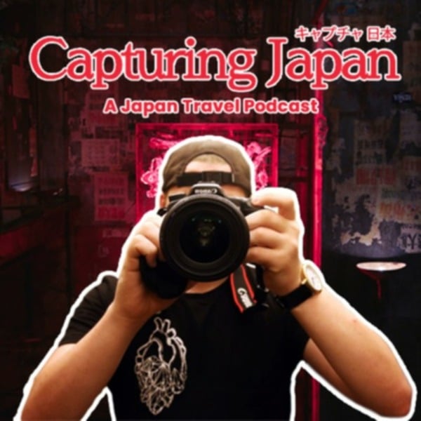 Profile artwork for Capturing Japan: A Japan Travel Podcast