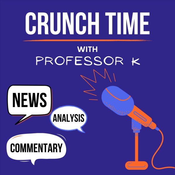 Profile artwork for Crunch Time with Professor K: Expert analysis on important news, politics & international affairs