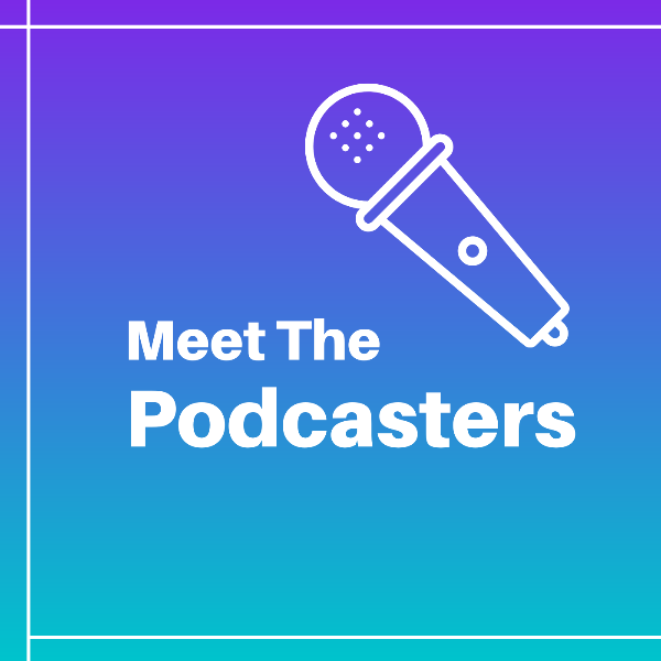 Profile artwork for Meet The Podcasters