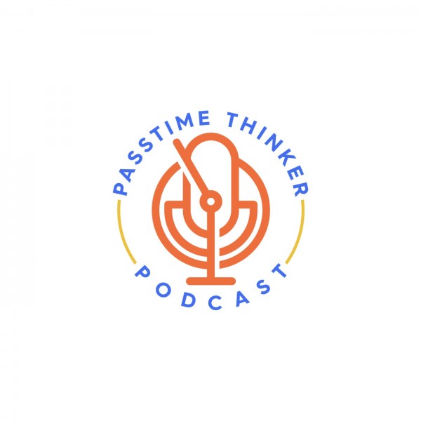 Profile artwork for passtime thinker podcast