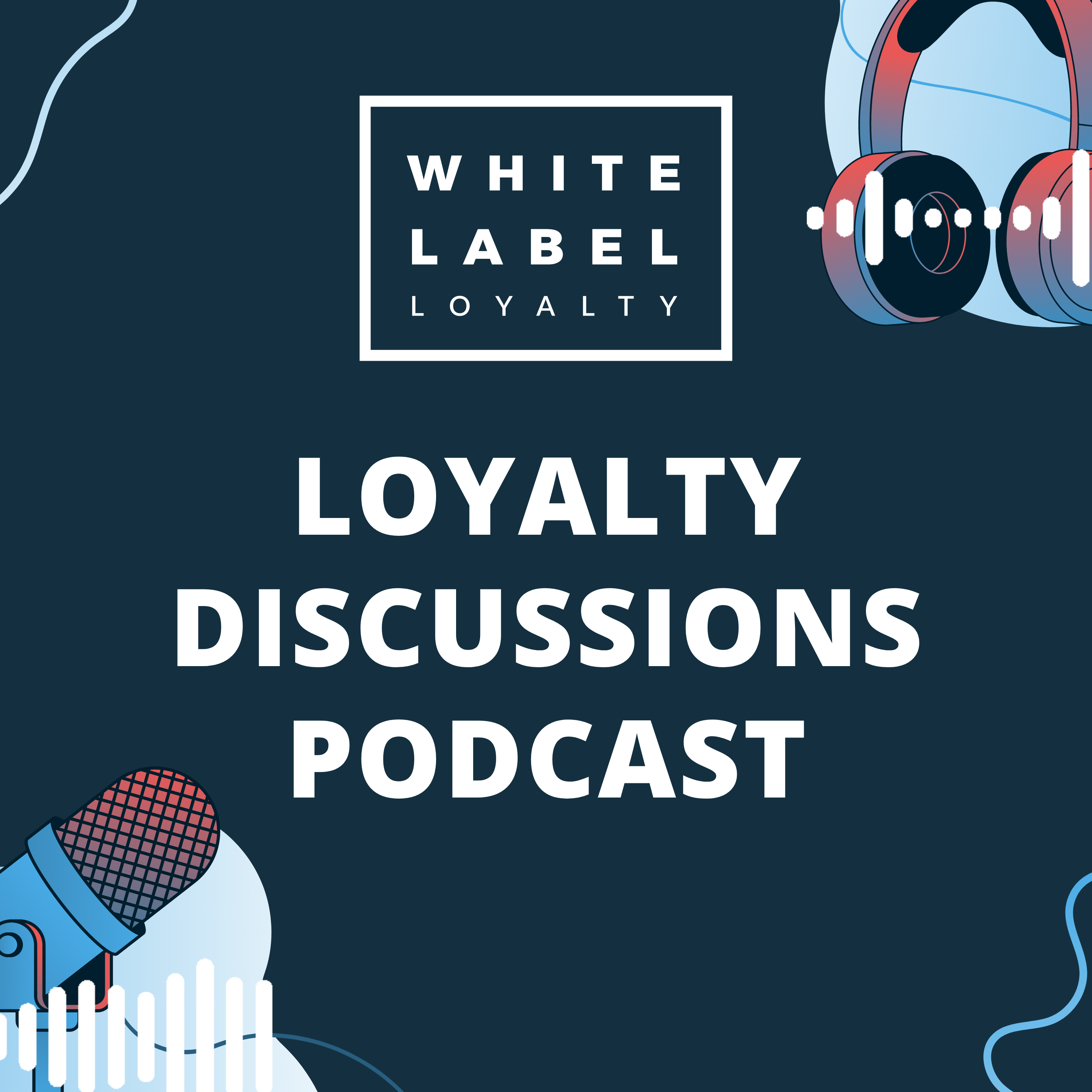 Profile artwork for Loyalty Discussions with White Label Loyalty