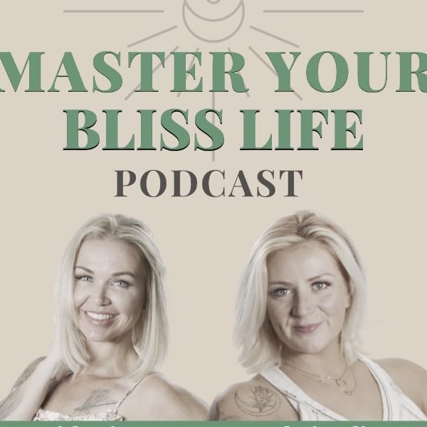 Profile artwork for Master Your Bliss Life