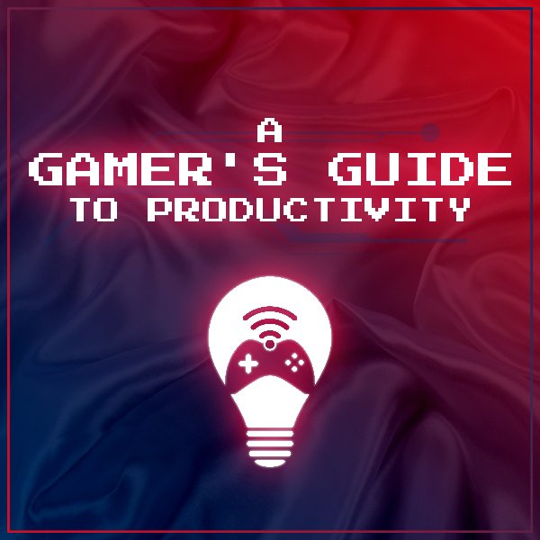 Profile artwork for A Gamer's Guide to Productivity