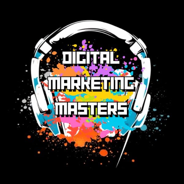 Profile artwork for Digital Marketing Masters Podcast