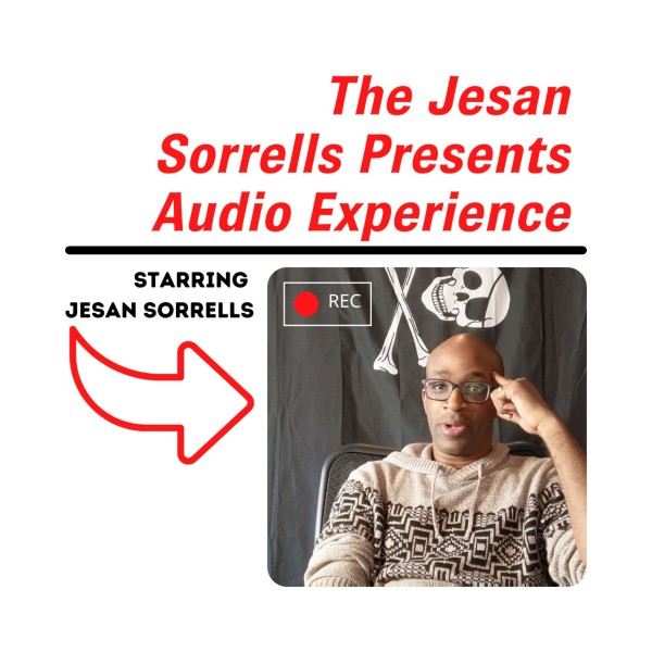 Profile artwork for The Jesan Sorrells Presents Audio Experience