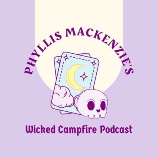 Profile artwork for Phyllis Mackenzie's Wicked Campfire Podcast
