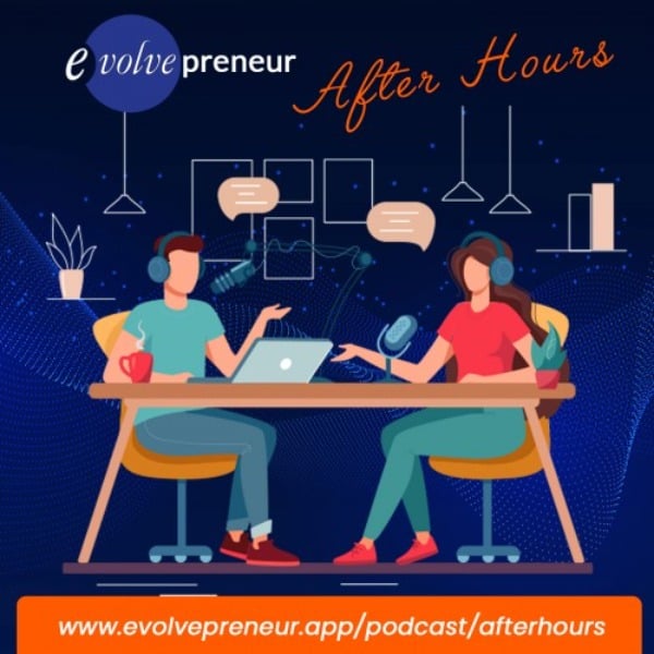 Profile artwork for Evolvepreneur (After Hours) Show